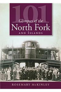 101 Glimpses of the North Fork and Islands