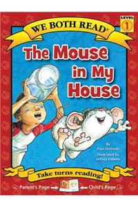 The Mouse in My House