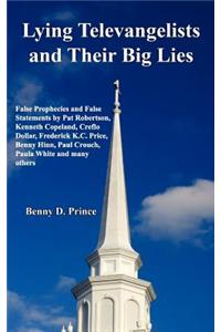 Lying Televangelists and Their Big Lies