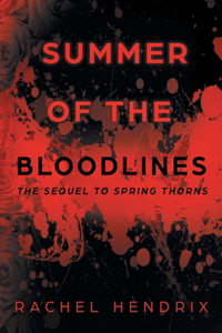 Summer of the Bloodlines: The Sequel to Spring Thorns