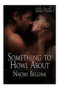 Something to Howl about