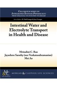 Intestinal Water and Electrolyte Transport in Health and Disease