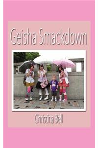 Geisha Smackdown