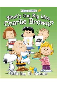 What's the Big Idea, Charlie Brown?