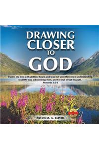 Drawing Closer to God