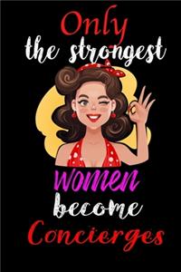 Only Strongest Women Become Concierges