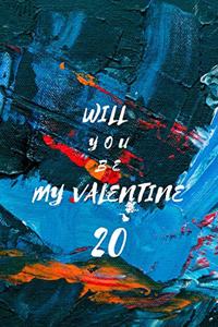 Will You Be My Valentine 20