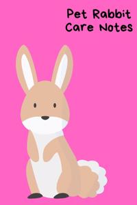Pet Rabbit Care Notes