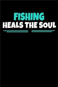 Fishing Heals the Soul