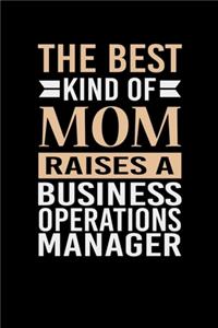 The Best Kind Of Mom Raises A Business Operations Manager