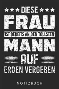 Diese Frau Ist Bereits An Den Tollsten Mann Auf Der Erden Vergeben