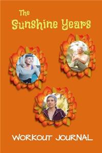 The Sunshine Years Workout Journal