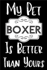 My Pet Boxer Is Better Than Yours