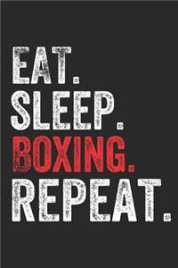 Eat Sleep Boxing Repeat Sports Notebook Gift