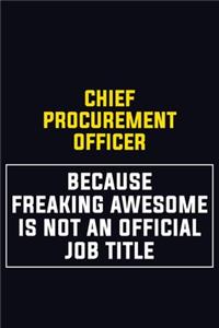 Chief Procurement officer Because Freaking Awesome Is Not An Official Job Title