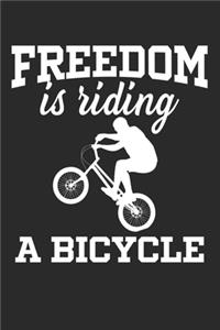 Freedom is riding a bicycle