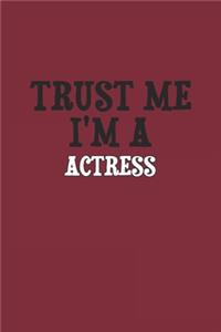 Trust Me I'm A Actress Notebook