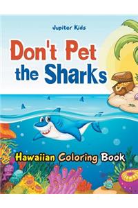 Don't Pet the Sharks Hawaiian Coloring Book