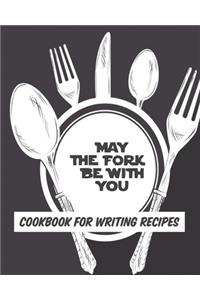 May The Fork Be With You Cookbook For Writing Recipes