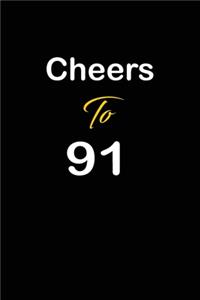 Cheers To 91
