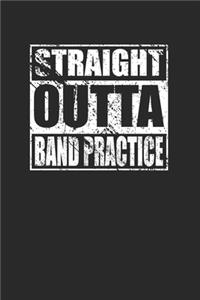 Straight Outta Band Practice 120 Page Notebook Lined Journal