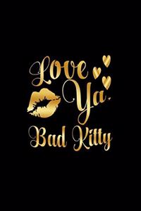 Love Ya, Bad Kitty