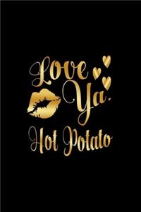 Love Ya, Hot Potato