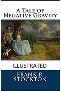 A Tale of Negative Gravity Illustrated