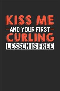 Kiss me and your first Curling lesson is free