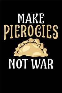 Make Pierogies Not War