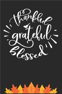 Thankful Grateful Blessed