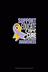 Support, Educate, Care, Cure Psoriasis Awareness