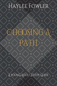 Choosing A Path