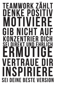 Denke positiv, vertraue, sei deine beste Version.