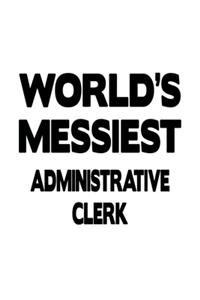 World's Messiest Administrative Clerk