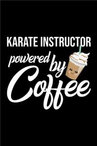 Karate Instructor Powered by Coffee