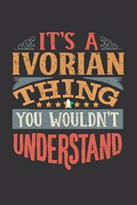 It's A Ivorian Thing You Wouldn't Understand