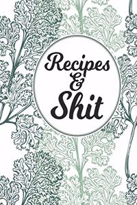 Recipes & Shit