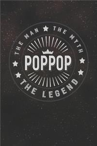 The Man The Myth Poppop The Legend