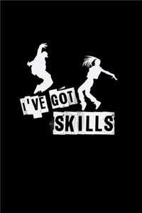 I've got skills: 6x9 BREAKDANCING - lined - ruled paper - notebook - notes