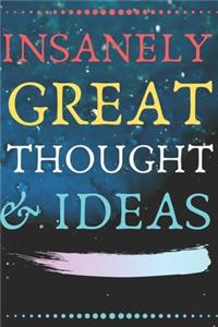 Insanely Great Thoughts & Ideas