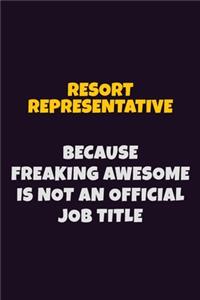Resort Representative, Because Freaking Awesome Is Not An Official Job Title