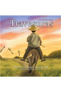 Travesuras (mischievous antics)