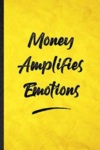 Money Amplifies Emotions