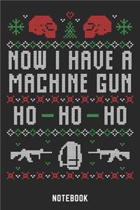 Now i Have a Machine Gun Notebook