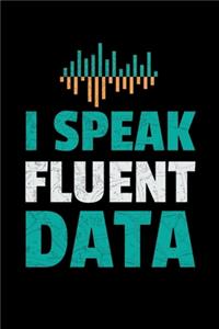 I speak Fluent Data