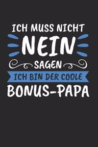 Ich Muss Nicht Nein Sagen Ich Bin Der Bonus-Papa