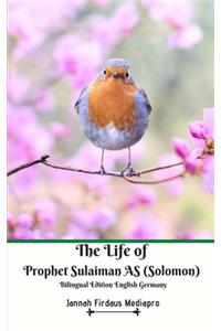 Life of Prophet Sulaiman AS (Solomon) Bilingual Edition English Germany