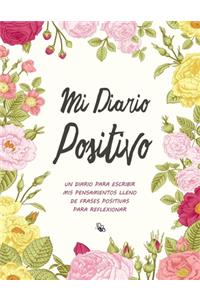 Mi Diario Positivo - Un Diario Para Escribir Mis Pensamientos
