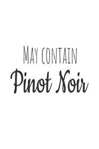 May Contain Pinot Noir